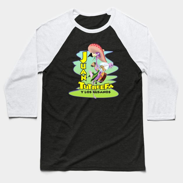 Juan Tutreefa Y Los Gusanos Baseball T-Shirt by buckbegawk